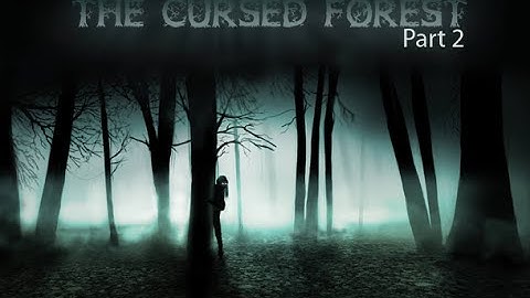 Playthrough | The Cursed Forest Part2 | No Commentary