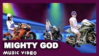 Mighty God (Official Music Video)