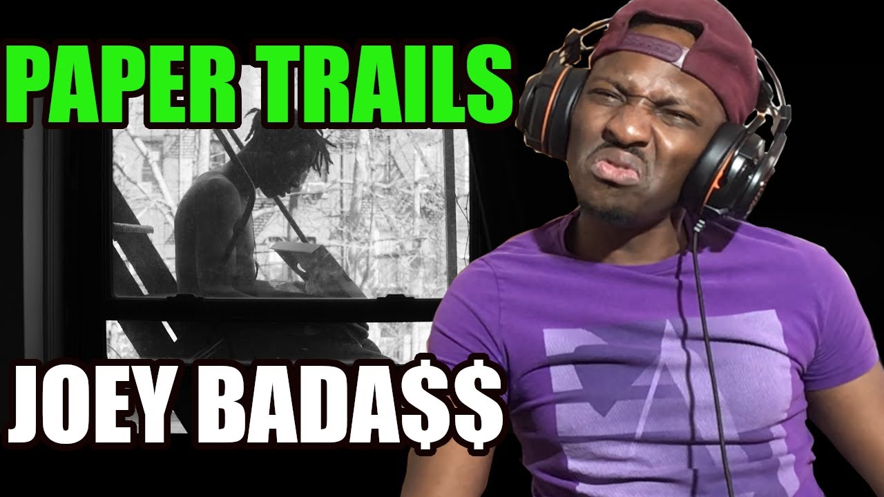 FIRST TIME REACTING TO JOEY BADA$$ - PAPER TRAILS 