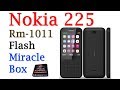 Nokia 225 Rm 1011 Flash Miracle Box