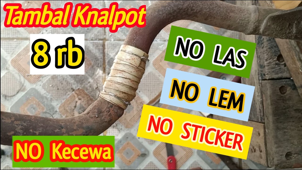 sukses menambal knalpot bocor hanya modal 8 ribu YouTube