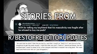 Best Of Redditor Updates - Fragile Boyfriend Won't Buy Pads