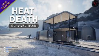 Finishing our Playthrough - Heat Death: Survival Train Livestream!