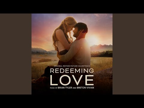 Brian Tyler & Breton Vivian - Redeeming Love Theme