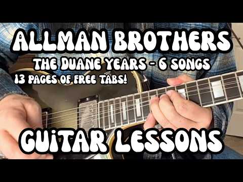 ALLMAN BROTHERS Guitar Lessons (The DUANE Years) WHIPPING POST, HOT 'LANTA, TROUBLE NO MORE 6 Songs