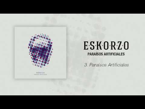 Eskorzo "Paraísos Artificiales" · Paraísos Artificiales