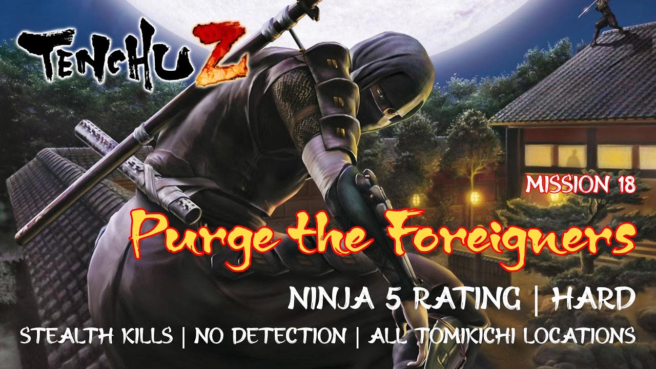 Tenchu Z - Mission 18: Purge the Foreigners