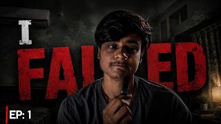 I Failed | Week 1 | Ep 1