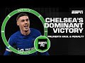 Full reaction to chelseas dominant victory vs everton  it was a complete performance  espn fc