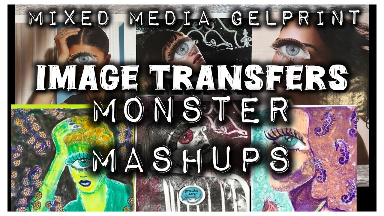 Gelprinted Image Transfer MONSTER MASHUPS 