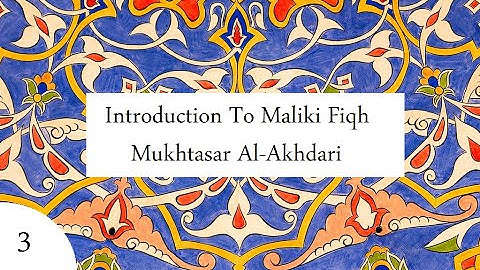 Introduction to Maliki Fiqh (Akhdari) Class 03: Wudu Part 1