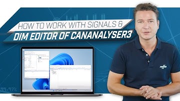 How to work with signals and DIM Editor of canAnalyser3
