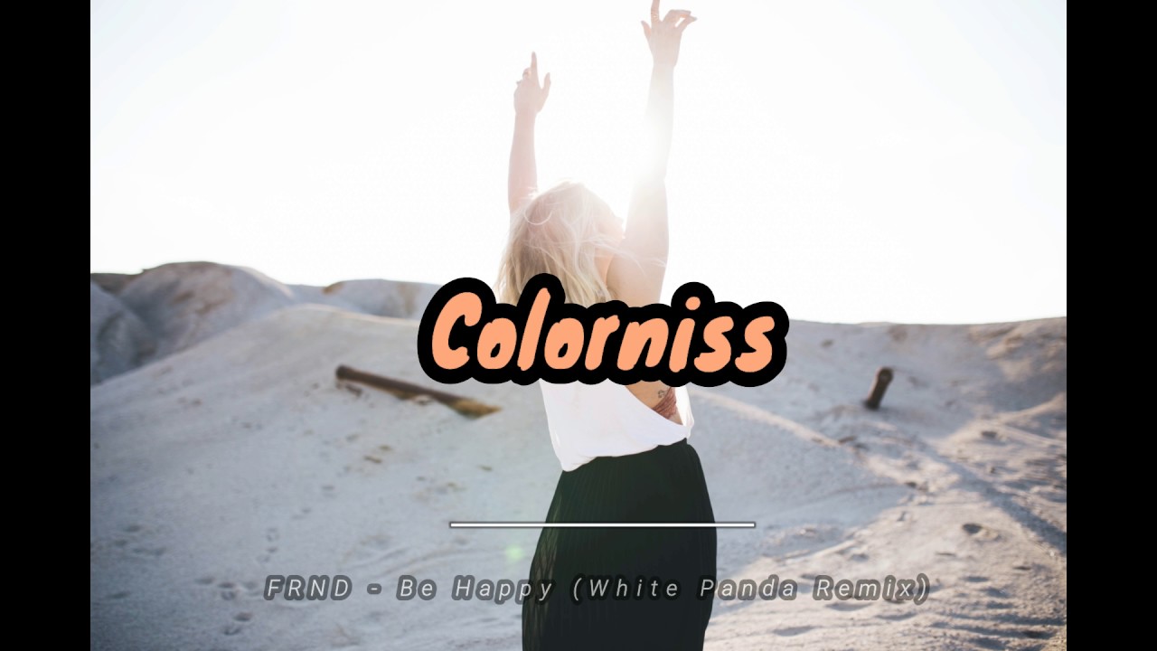 FRND - Be Happy (White Panda Remix)