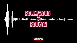 Bollywood X Bouyon [BrandonR]