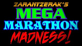 MEGA MARATHON MADNESS! * Gaming All Day & Night! * YOU Decide How Long We Go!