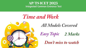 Time and Work || AP/TS ICET 2025 || Arithmetic Ability || 2 Marks || All Models || Must Watch