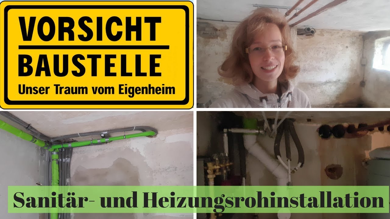 Rohinstallation Wasser und Heizung beendet | erste Etappe geschafft | unser Traum vom Eigenheim