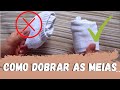 Meias Organizadas - Como dobrar as meias