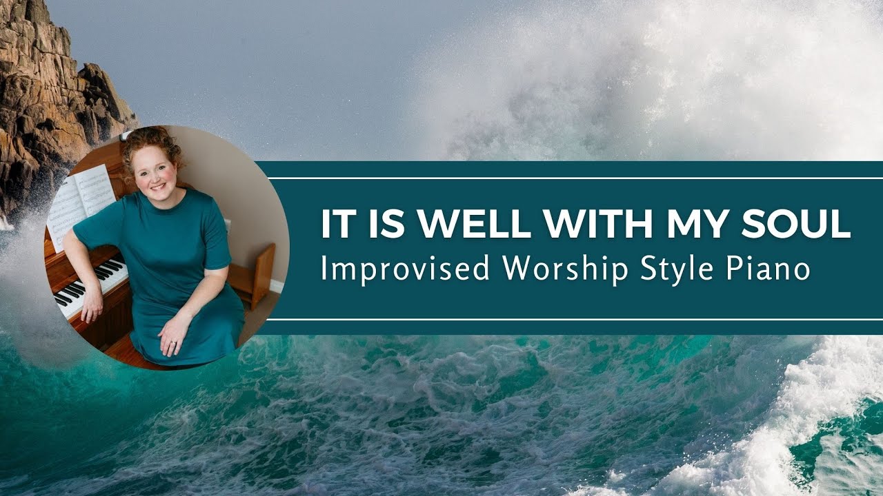 It Is Well With My Soul | Improvised Piano Hymn for Hard Times - YouTube