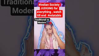 Traditional or Modern- But Society still has a Problem 😈 #trending #relatable #shortsfeed