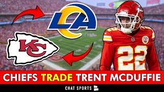 BREAKING: Chiefs Trade Trent McDuffie To The Los Angeles Rams - Instant Reaction & Analysis