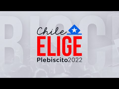 Chile Elige 2022 - Plebiscito constitucional de salida | Revive la histórica jornada electoral