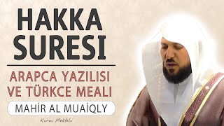 Hakka suresi anlamı dinle Mahir al Muaiqly (Hakka suresi arapça yazılışı okunuşu ve meali)