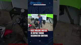 Aksi Maling Motor didepan Tokma Kecamatan Cibitung Aksi Maling Motor didepan Tokma Kecamatan Cibitung