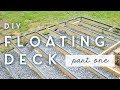 DIY Floating Deck | PART ONE | frame + moisture barriers