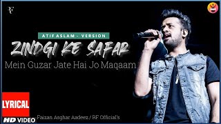 Zindgi Ke Safar Mein Guzar Jate Hain Jo Muqaam - Atif Aslam - Lyrical Video Thumb