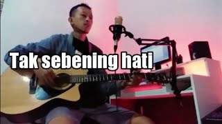 Tak sebening hati akustik