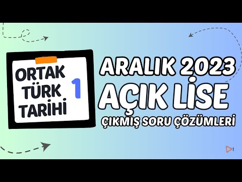 Açık Lise Çıkmış Sorular - Aralık 2023 - Ortak Türk  Tarihi 1