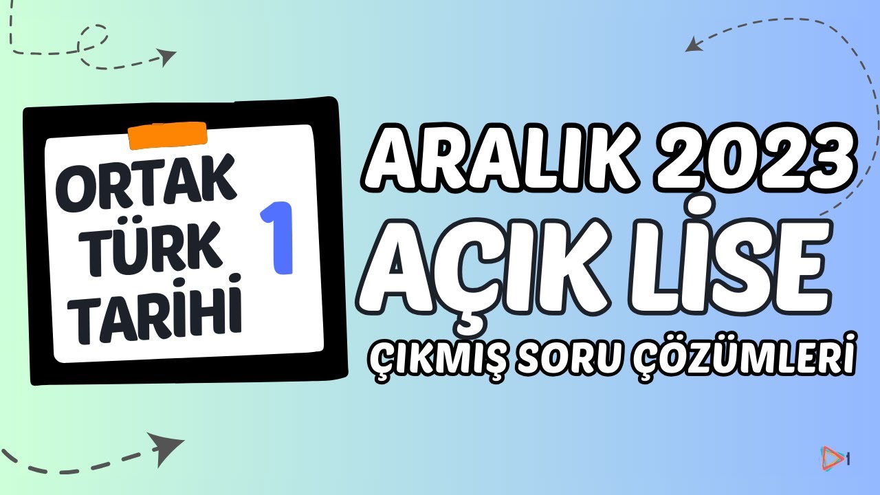 Açık Lise Çıkmış Sorular - Aralık 2023 - Ortak Türk  Tarihi 1