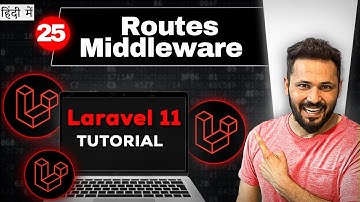Laravel 11 tutorial in Hindi #25 Assigning Middleware to Routes