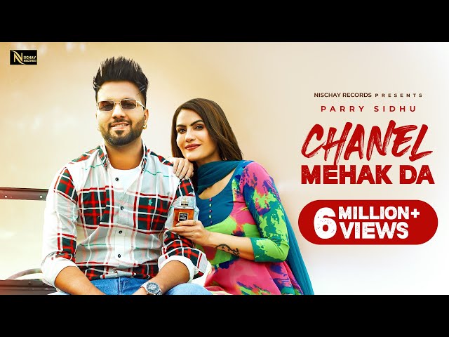 Chanel Mehak Da : Parry Sidhu (Official Video) |   Punjabi Songs 2021 | Nischay Records class=