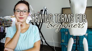 UNDERSTANDING SEWING TERMS FOR BEGINNERS: Let's go over some important words you need to know
