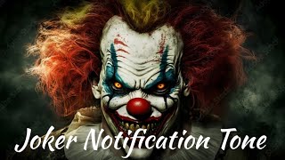 joker smile notification tone 🤡
