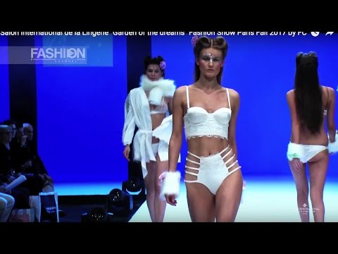 GARDEN OF THE DREAM Lingerie Fashion Show Paris Fall 2017 by Fashion Channel