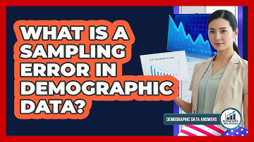 What Is a Sampling Error in Demographic Data?