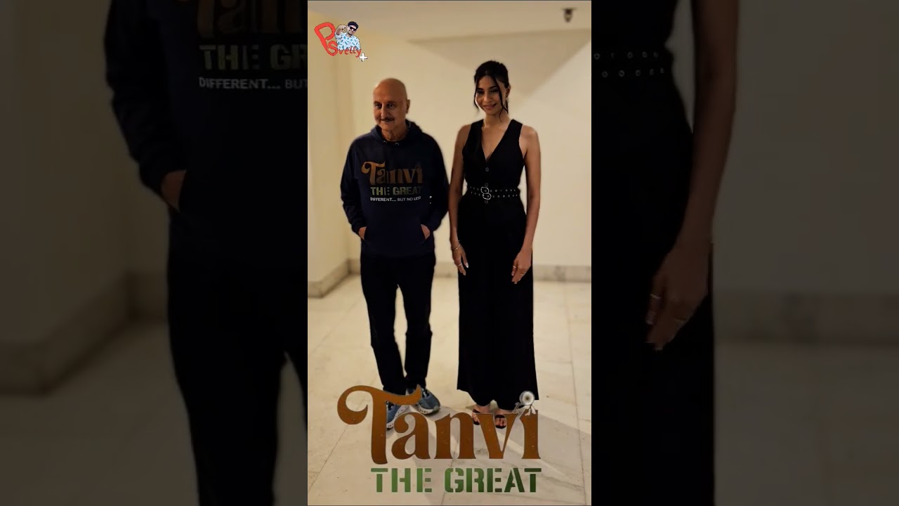 Anupam kher and Shubhangi dutt Tanvi The Great movie
