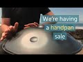 We're Having a Handpan Sale!