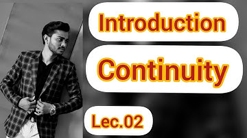Lec.02,Introduction of continuity.