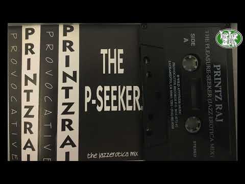 Printz Raj - The P-Seeker "The Pleasure Seeker (Jazz Erotica Mix)" snippet - Sacramento CA