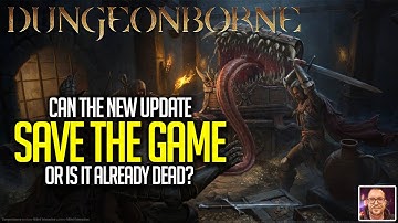 Will the New Dungeonborne Update Save this DYING GAME!