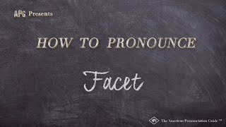 How to Pronounce Facet (Real Life Examples!)