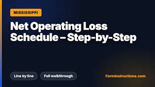 Mississippi Net Operating Loss Schedule – Step-by-Step