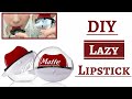 DIY Matte Lazy Lipstick || How to make Matte Lazy Lipstick || Homemade Lazy Lipstick ||