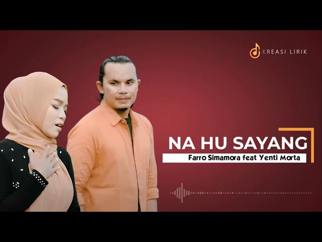 Na Hu Sayang - Farro Simamora feat Yenti Morta | Lirik Lagu Tapsel class=
