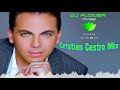 Cristian Castro  Mix  -  Dj Flower Mixes