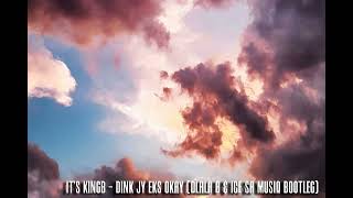 Its Kingb  Dink Jy Eks Okay dlala B  Ice Sa Musiq Bootleg